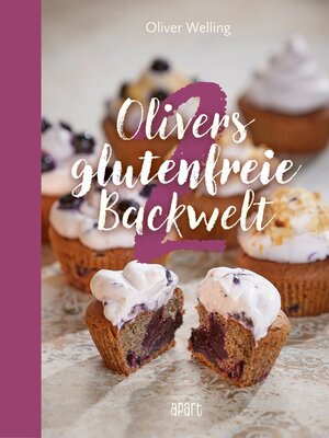 cover image of Olivers glutenfreie Backwelt Band 2